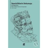 Sessizliklerin Dokunuşu - Ali Özgentürk - Ayrıntı Yayınları