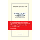 Sette giorni a Venezia. Una flânerie artistica tra sestieri, bacari e campielli