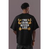 Sevbano The Iron Never Lies Yazılı Bodybuilding Fitness Sırt Baskılı Unisex Oversize Gym Tişört - Siyah - 4XL