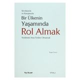 SEVDASIYLA VE KAVGASIYLA BIR ÜLKENİN YAŞAMINDA ROL ALMAK (YENILMEK AMA TESLIM OLMAMAK) - YAŞAR ERSOY