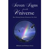 Seven Signs from the Universe: How Waking Dreams Illuminate Our Path