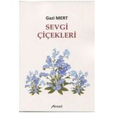 Sevgi Çiçekleri - Gazi Mert