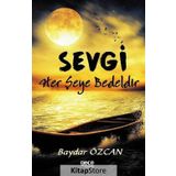 Sevgi Her Şeye Bedeldir - Baydar Özcan