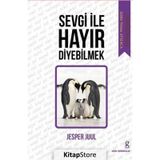 Sevgi ile Hayır Diyebilmek - Jesper Juul