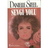 SEVGI YOLU - DANIELLE STEEL