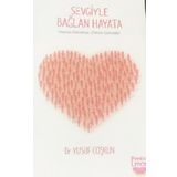 Sevgiyle Bağlan Hayata - Yusuf Coşkun
