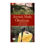 Sevmek Mutlu Ölmekmiş - Suat Tekin