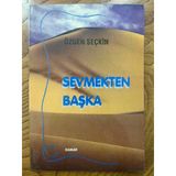 Sevmekten Başka - İthaflı İmzalı (Sahafiye Kitap)