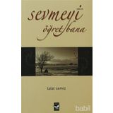 SEVMEYI ÖĞRET BANA - TALAT SEMIZ