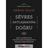 Sevres Antlaşmasına Doğru - Osman Olcay