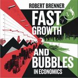 Sevsenka Robert Brenner Ekonomide Hızlı Büyüme ve Balon Dijital Kitap
