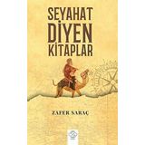 Seyahat Diyen Kitaplar - Zafer Saraç