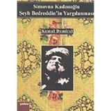 ŞEYH BEDRETTIN'IN YARGILANMASI SIMAVNA KADISIOĞLU - KEMAL DEMIREL