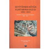 Seyitömer Höyük Kurtarma Kazısı 1989-2021 Kollektif