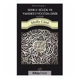 Seyr u Süluk ve Vahdet-i Vücuda Dair Levayih - molla cami molla cami