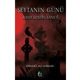 Şeytanın Günü - Kayıp Kentin Laneti - Mehmet Ali Vurmak
