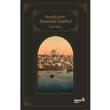 Seyyahların Aynasında İstanbul - Ümir Meriç - Albaraka Yayınları