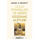 Sezgi Pompaları ve Diğer Düşünme Aletleri - Daniel C. Dennett
