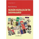 Sezgin Kızılçelik'in Sosyolojisi - Basri Durmuş