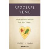 Sezgisel Yeme - Sağlıklı Beslenme Alanında Çığır Açan Yaklaşım - Epsilon Yayınları