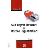 SGK Teşvik Mevzuatı ve Bordro Uygulamaları - Bülent Öz