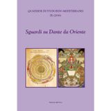 Sguardi su dante da oriente. Sguardi su dante da oriente (2016) (Vol. 9) (Quaderni di studi indo-mediterranei)