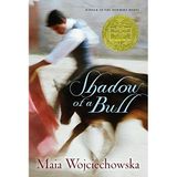 [Shadow of a Bull] (By: Maia Wojciechowska) [published: February, 2007]