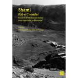 Shami, Kal-E Chendar: Research of the Iranian-Italian Joint Expedition in Khuzestan