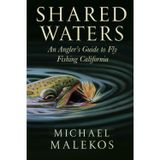 Shared Waters: An Angler's Guide to Fly Fishing California