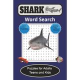 Shark Word Search Book: Word Searches with Easy to Read Print about Great Whites, Hammerheads, Tiger Sharks and More | 6x9 Inches | 112 Pages | 55+ ... and Exciting Brain-Stretching Workouts
