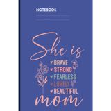 She Is Brave Strong Fearless Lovely Beautiful Mom With Floral Heart Accents On Dark Blue Cover Inspirational Gift For Mothers Women