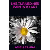 She turned her pain into art