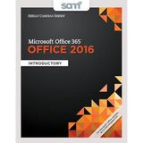 Shelly Cashman Microsoft Office 365 & Office 2016 + Lms Integrated Sam 365 & 2016 Assessments, Trainings, and Projects With 2 Mindtap Reader Access Card: Introductory