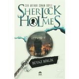 Sherlock Holmes - Beyaz Birlik - s artur conan doyle
