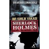 Sherlock Holmes Bir Kimlik Vakası - Sir Arthur Conan Doyle