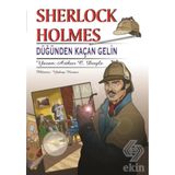 Sherlock Holmes - Düğünden Kaçan Gelin - Sir Arthur Conan Doyle