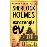 Sherlock Holmes - Esrarengiz Ev - Sir Arthur Conan Doyle