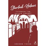 Sherlock Holmes İstanbul'da Akşam Yemeği Gökhan Tosun