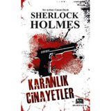 Sherlock Holmes - Karanlık Cinayetler - Sir Arthur Conan Doyle