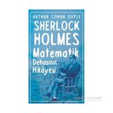Sherlock Holmes Matematik Dehasının Hikayesi - s artur conan doyle