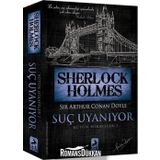 Sherlock Holmes - Suç Uyanıyor Bütün Hikayeler 1 - Sir Arthur Conan Doyle