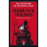 Sherlock Holmes: The Adventure Of The Devil’S Foot - Sir Arthur Conan Doyle