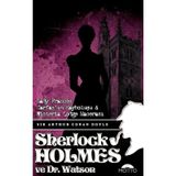 Sherlock Holmes ve Dr.Watson - Sir Arthur Conan Doyle