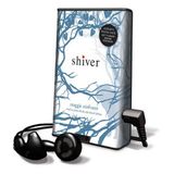Shiver [With Earbuds] (Wolves of Mercy Falls, Band 1)
