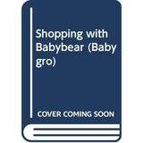 Shopping with Babybear (Babygro S.)