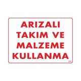 Shopwave Arızalı Malzeme Takım Kullanma Uyarı Levhası 25X35 Kod: 209