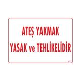 Shopwave Ateşle Yaklaşmak Yasak Uyarı Levhası 25X35 KOD:877