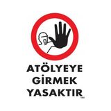 Shopwave Atölyeye Girmek Yasaktır Uyarı Levhası 25X35 KOD:1483