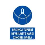 Shopwave Basınçlı Tüpleri Devrilmeye Karşı Zincirle Uyarı Levhası 25X35 Kod: 701