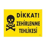 Shopwave Dikkat Zehirlenme Tehlikesi Uyarı Levhası 25X35 KOD:770